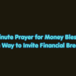 2 Minute Prayer for Money Blessing: A Simple Way to Invite Financial Breakthrough