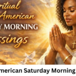African American Saturday Morning Blessings