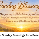 Beautiful Sunday Blessings for a Peaceful Day