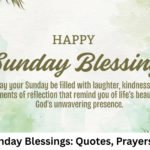 Happy Sunday Blessings: Quotes, Prayers & Images