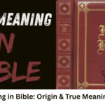 Liam Meaning in Bible: Origin & True Meaning Explained