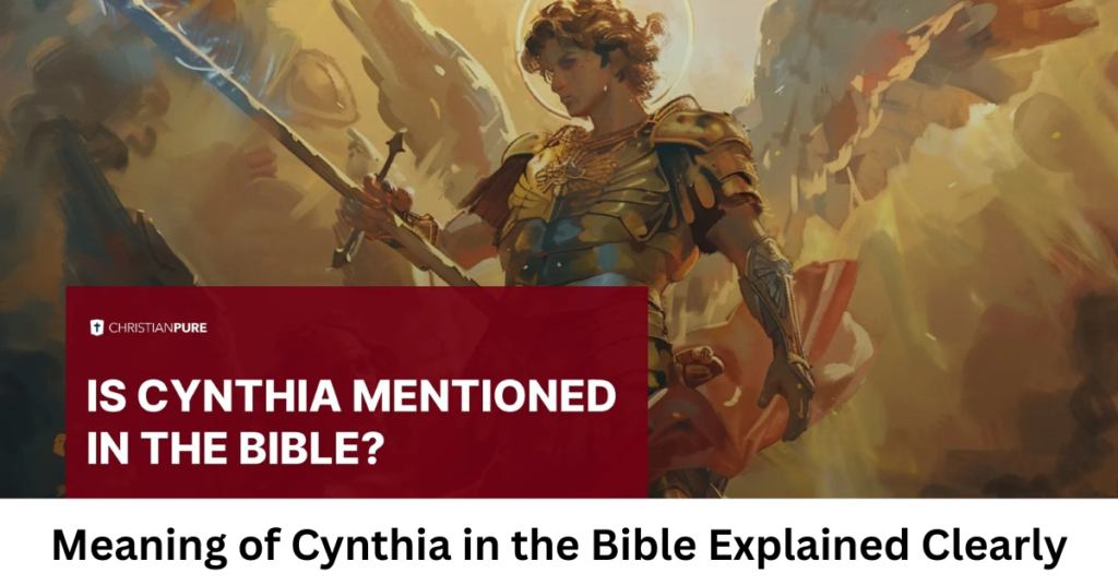 Meaning of Cynthia in the Bible Explained Clearly