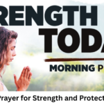 Morning Prayer for Strength and Protection Guide
