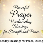 Powerful Wednesday Blessings for Peace, Strength & Positivity