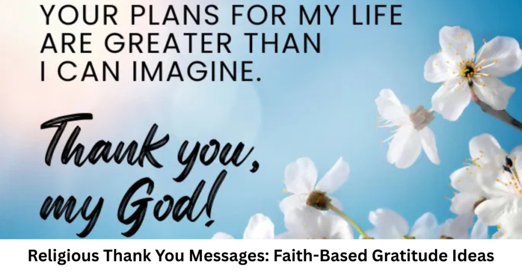 Religious Thank You Messages: Faith-Based Gratitude Ideas