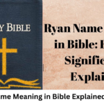 Ryan Name Meaning in Bible Explained Clearly
