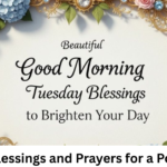 Tuesday Blessings and Prayers for a Positive Day