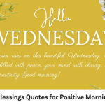 Wednesday Blessings Quotes for Positive Morning Inspiration