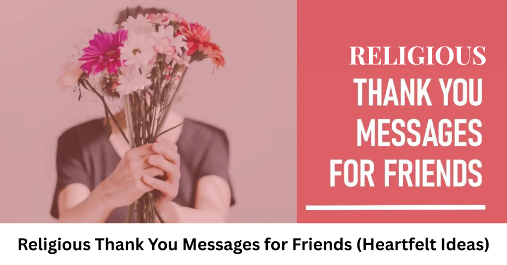 Religious Thank You Messages for Friends (Heartfelt Ideas)
