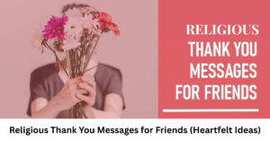 Religious Thank You Messages for Friends (Heartfelt Ideas)