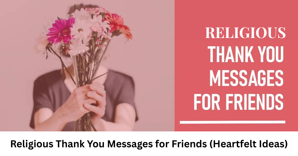 Religious Thank You Messages for Friends (Heartfelt Ideas)